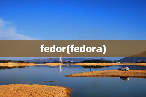 fedor(fedora)